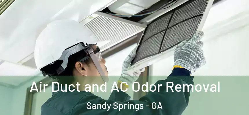  Air Duct and AC Odor Removal Sandy Springs - GA
