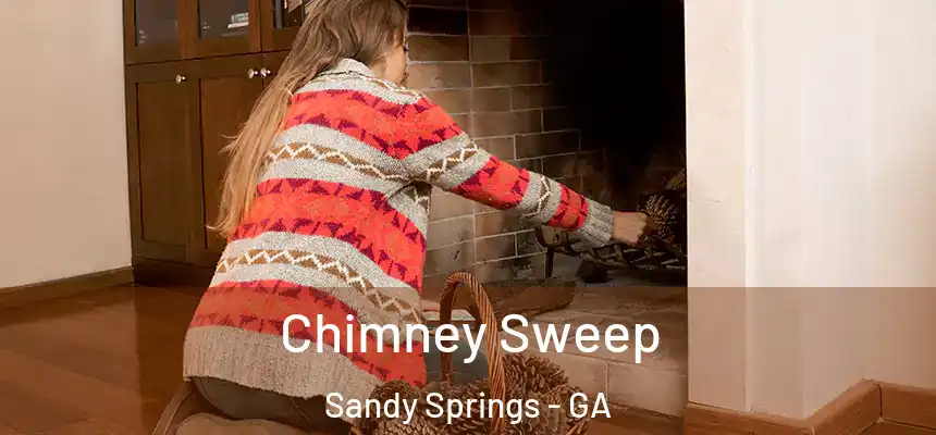  Chimney Sweep Sandy Springs - GA